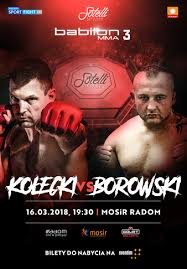 Babilon mma has 1 upcoming event(s), with the next one to be held in poland. Babilon Mma 3 Kolecki Vs Borowski Mma Event Tapology