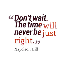 When your desires are strong enough you will appear to possess superhuman powers to achieve. the world has the habit. Best Inspirational Quotes On Time Napoleon Hill Inspirational And Motivational Quotes And Images Dogtrainingobedienceschool Com