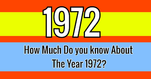 Also, see if you ca. How Much Do You Know About The Year 1972 Quizpug