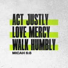 Micah means 'who is like yahweh?' b. Micah 6 8 He Has Shown You O Mortal What Is Good And What Does The Lord Require Of You To Act Justly And To Love Mercy And To Walk Humbly With Your