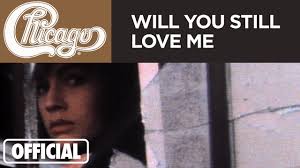 Please let me bring my man. Chicago Will You Still Love Me Official Music Video Youtube