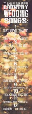 144 Swoon Worthy Songs For Every Part Of Your Wedding Day Country Wedding Songs Wedding Songs Country Wedding