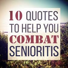 To avoid succumbing to senioritis, make sure you set realistic goals throughout the year and stay focused on achieving them. Senioritis Instagram Captions Senioritits Is A Thing Kh Sal Wall
