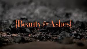 In his story for all humanity, many trials come and fall away, . Ash Wednesday Beauty For Ashes Joel Okojie Blog