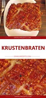 Krustenbraten Krustenbraten Rezept Krustenbraten Fleisch Gerichte