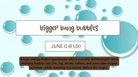 Bigger Bang Bubbles