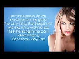 He S The Reason For The Teardrops On My Guitar Pin By Ygraine On Love Taylor Swift Lyrics Taylor Swift Songs Taylor Swift Youtube