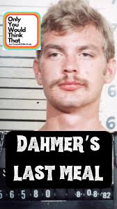 We figured out what Jeffrey Dahmer's last meal was. New episode of "On...