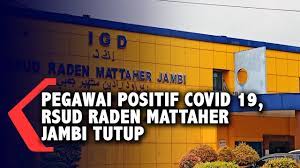 Loker rsu raden mattaher jambi. Pegawai Positif Covid 19 Rsud Raden Mattaher Jambi Tutup Youtube