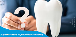 5 Questions You Should Ask Your Dentist at Your Next Dental Checkup