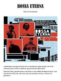 Primeira sociedade de raul amorim de souza foi firmada em: Bossa Eterna Raul De Souza Divertissement General