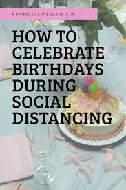 Birthday Things To Do In Quarantine Pin On The Blog Mommy Daughter Love