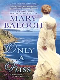 List of books by mary balogh available to read on bookmate. Read Only A Kiss Online By Mary Balogh Books