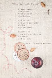 Dugan We Read This In Creative Writing And I Think Of It When I See Plums Haha Celebration Quotes Famous Poems Quotes And Notes