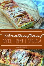 brotauflauf mit apfel zimt und cashewkernen tolle idee um altes brot zu verwerten funktioniert auch mi brotauflauf rezepte mit altem brot lebensmittel essen