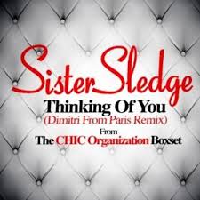 And i will tell your name thinking of you this morning as i stretch my arms to the sky and think about what a good day it will. Sister Sledge Thinking Of You Dimitri From Paris Remix Snippet By Dimitri From Paris