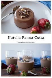 Nutella Panna Cotta Is An Easy Dessert Marcellina In Cucina Recipe In 2020 Easy Desserts Pana Cotta Recipe Desserts Nutella Recipes
