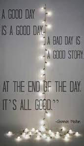 Quotes About Good Days And Bad Days 67 Quotes
