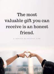 It's all about finding the yin to your tell your closest friends that they play significant roles in your life with one of these heartwarming. Friendship Quotes The Most Valuable Gift You Can Receive Is An Honest Friend Good Person Quotes Friendship Quotes Friends Quotes