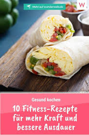 10 Fitness Rezepte Fur Mehr Kraft Und Bessere Ausdauer Rezepte Gesund Kochen Abendessen Diat