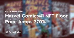 Marvel Comics 1 Nft Floor Price Jumps 770