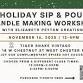 Elizabeth Peyton: Holiday Sip & Pour Candle Making event image