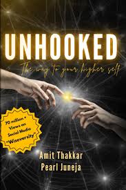Amazon.com: Unhooked: The Way to Your Higher Self.: 9798332633034: Pearl  Juneja, Amit Thakkar, Juneja, Pearl: Books