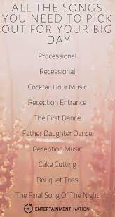 All The Songs You Need To Pick Out For Your Big Day Wedding Music Playlist Wedding Song List Future Wedding Plans