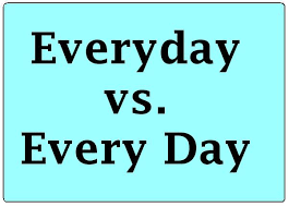 In speech, however, they do sound the same. Everyday Vs Every Day Grammar Rule