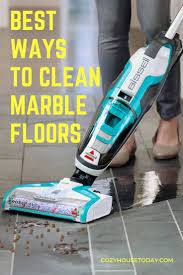 Best Ways To Clean Marble Floors 2020 S How To Methods Cleaning Marble Floors Marble Floor Marble Floor Cleaner