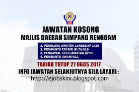 Ismail, 86800 mersing, johor darul takzim. Jawatan Kosong Majlis Daerah Simpang Renggam Mdsrenggam 27 Ogos 2017