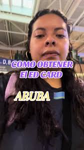 Cómo Obtener el ED Card para Aruba en 2025