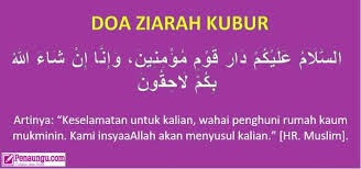 Menjelang bulan suci ramadhan, masyarakat biasanya melakukan ziarah kubur ke makam orang tua maupun kerabat. Kumpulan Doa Archives Penaungu Com