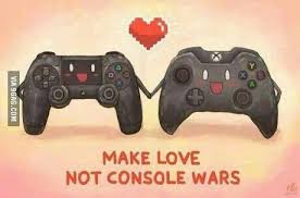 Make Love Not Console Wars Console Xbox One Games