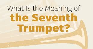 Where are the seven churches of revelation located? What Is The Meaning Of The Seventh Trumpet