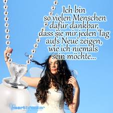 Ich Bin So Vielen Menschen Dafur Dankbar Dass Sie Mir Jeden Tag Aufs Neue Zeigen Wie Ich Niemlas Sein Mochte Spruche Zitate Spruche Sinnspruche
