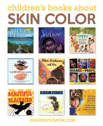 Our personalized books are the perfect gift for kids of all ages and any occasion. Children S Books About Skin Color Pragmatic Mom