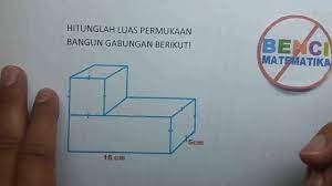 Cara mencari luas bangun gabungan sama dengan mencari luas segi banyak. Bangun Ruang Gabungan Matematika Sd Youtube