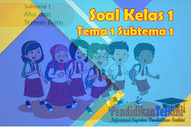 Check spelling or type a new query. Soal Tematik Kelas 1 Sd Mi Tema 1 Subtema 1 Dan Kunci Jawaban Pendidikanterkini