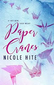 Paper Cranes By Nicole Hite Https Www Amazon Com Dp B01lw16nq7 Ref Cm Sw R Pi Dp X Lca5xbpd8rbrn Paper Crane Giving Up On Love Unique Book