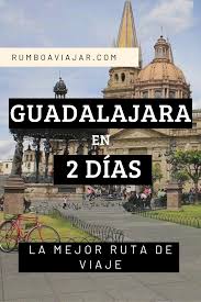 Que Ver En Guadalajara Guadalajara Catedral De Guadalajara Ruta De Viaje
