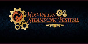 Fox Valley Steampunk Festival 2026