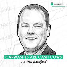 Carwashes are Cash Cows w/ Dan Handford