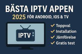 Bästa IPTV Appen – 2025 Komplett Guide - IPTV Sverige