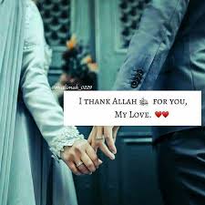 3 I Thank Allah For You My Love 3 Muslim Love Quotes Love Husband Quotes Couples Quotes Love