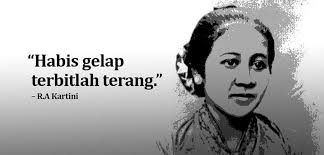 Ning ngarepe bapak ibuku sliramu nate janji ndadekke aku katresnanmu sawiji, nanging saiki nyatane. 20 Quotes Kata Kata R A Kartini Terinspiratif Untuk Generasi Milenial