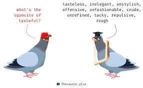 Maybe you would like to learn more about one of these? Words Tawdry And Tasteful Are Semantically Related Or Have Opposite Meaning