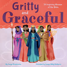 Find 70 ways to say graceful, along with antonyms, related words, and example sentences at thesaurus.com, the world's most trusted free thesaurus. Gritty And Graceful 15 Inspiring Women Of The Bible Rivadeneira Caryn Soekarno Sonya Abby 9781506452067 Amazon Com Books