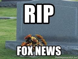 RIP Fox News - RIP Tombstone | Meme Generator