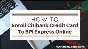 No more trips to drop boxes! How To Enroll Citibank Credit Card To Bpi Express Online My How To Diary